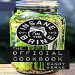 Insane In the Brine Cookbook. Fermented recipes!